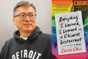 Curtis Chin: “Everything I Learned, I Learned in a Chinese Restaurant”
